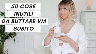 50 COSE DA LASCIAR ANDARE OGGI [upl. by Celestyn]