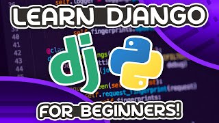 Django For Beginners  Full Tutorial [upl. by Maddie]