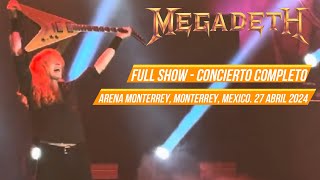 MEGADETH  CONCIERTO COMPLETO  MONTERREY MEXICO  27 ABRIL 2024  FULL SHOW  RECITAL COMPLETO [upl. by Tung]