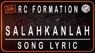 RC FORMATION  SALAHKANLAH  SONG LYRIC [upl. by Nerrot]