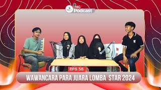 EPS 35  WAWANCARA PARA JUARA LOMBA STORYTELLING RISING STAR 2024 [upl. by Rosen904]