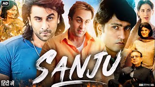 Sanju Full Movie HD  Ranbir Kapoor  Sonam Kapoor  Vicky Kaushal Anushka Sharma  Review amp Facts [upl. by Nomead13]