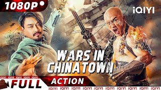 【ENG SUB】Wars in Chinatown  WuxiaMartial Arts  New Chinese Movie  iQIYI Action Movie [upl. by Macdougall167]