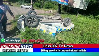 St Mary praedial larceny unit without vehicle after accident [upl. by Babbette595]