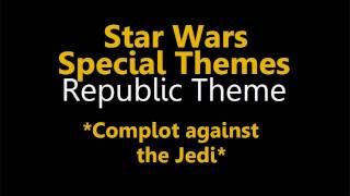 Star Wars  Special Themes Republic Theme part 1 [upl. by Herodias417]