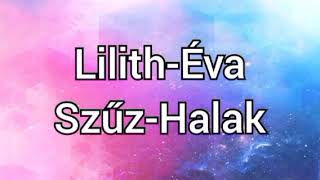 Lilith Szűz Halak Éva érzelmi tengely [upl. by Weber]