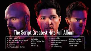 The Script Greatest Hits Full Album  Best Songs Of The Script [upl. by Oeak]