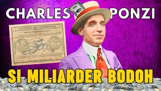 Charles Ponzi Miliarder Bodoh atau Penipu Cerdas [upl. by Gilles870]