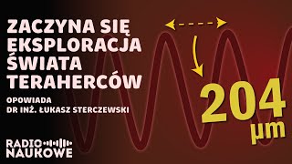 Fale terahercowe – technologia wkracza w kolejny zakres spektrum  dr inż Łukasz Sterczewski [upl. by Des948]