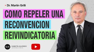 RECONVENCIÓN REIVINDICATORIA dentro de un JUICIO DE USUCAPIÓN ¿cómo defenderse Estrategias [upl. by Nwahc]