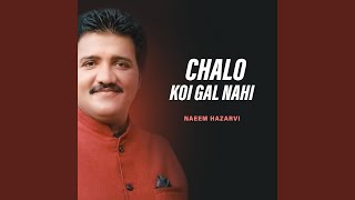 Chalo Koi Gal Nahi [upl. by Eirena79]