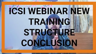 ICSI New Training Structure Conclusion of ICSI webinar by Rajan Sharma [upl. by Olia]