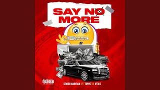 Say No More feat Tiphyz amp Ifex G [upl. by Andromeda]