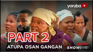 Atupa Osan Gangan Part 2 YorubaMovie 2024Drama PejuOgunmolaDeleOdule VickyAdeboyeOyetolaElemosho [upl. by Zubkoff677]