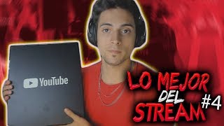 LO MEJOR DEL STREAM 4  Placa de Youtube [upl. by Lewie]