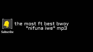 nifuna iwe the most ft best bwoy [upl. by Sheryle]