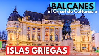 BALCANES EL CRISOL DE CULTURAS E ISLAS GRIEGAS [upl. by Carley]