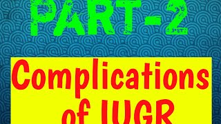 Complications Of I U G R  I U G R  MIDWIFERY AND GYNECOLOGICAL NURSING [upl. by Sandra]