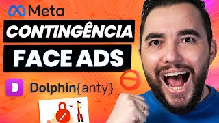 CONTINGÊNCIA NO FACEBOOK ADS SEM BLOQUEIOS  Tutorial completo  Dolphin Anty [upl. by Aridni]