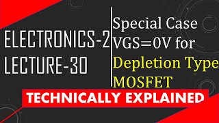 Special case VGS0V for Depletion Type MOSFET [upl. by Thedric]