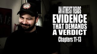 Chapters 1113  An Atheist Reads Evidence That Demands a Verdict [upl. by Attennyl]