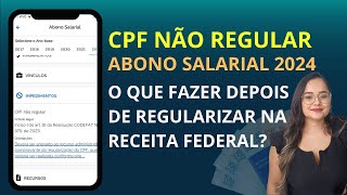 ABONO SALARIAL 2024 CPF NÃO REGULAR  O QUE FAZER APÓS REGULARIZAR COMO ABRIR RECURSO NO MTE  PIS [upl. by Ita]