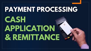 Remittance Processing in Cash Application  Training for Payments Processing [upl. by Cuthbert]