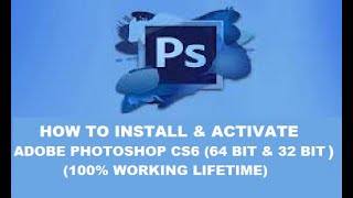 BEST WAY HOW TO INSTALL AND ACTIVATE OR REGISTER ADOBE PHOTOSHOP CS6 64 BIT amp 32 BIT [upl. by Siahc]