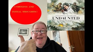 UNDAUNTED STALINGRAD  Initial Thoughts whilst Unboxing and comparing with UNDAUNTED NORMANDY [upl. by Lynde]