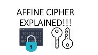 AFFINE CIPHER EXPLAINED [upl. by Adnylam]