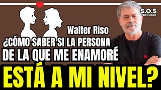 ¿CÓMO SABER SI LA PERSONA DE LA QUE ME ENAMORÉ ESTÁ A MI NIVEL SOS Psicólogo [upl. by Sherrill]