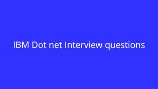 IBM Dot net Interview questions [upl. by Trude]