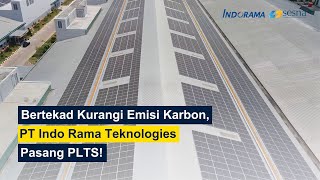 Upaya Pengurangan Emisi Karbon PT Indo Rama Teknologies dengan PLTS SESNA [upl. by Ettereve]