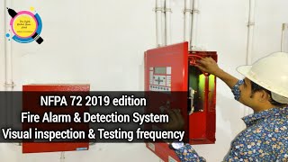 Fire Alarm amp Detection Systems  Visual inspection amp Testing frequency NFPA 72 2019 edition [upl. by Sinnaiy]