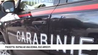 PISCIOTTA RAPINA AD UNA DONNA DUE ARRESTI [upl. by Erlene802]