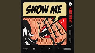 Show Me [upl. by Thibault]