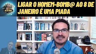 LIGAR O HOMEMBOMB AO 8 DE JANEIRO É UMA PIADA FORA DE CONTEXTO  RODRIGO CONSTANTINO [upl. by Bakerman28]