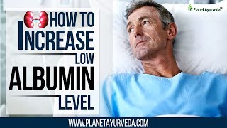 How to Increase Low Albumin Levels [upl. by Roz]