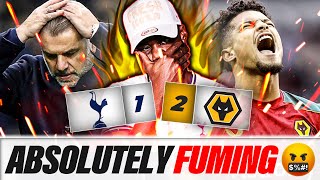 BATTERED BY WOLVES NOT GOOD ENOUGH IM FUMING 🤬 Tottenham 12 Wolves EXPRESSIONS REACTS [upl. by Ettore]