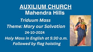 Auxilium Church Mahendra Hills Date 24102024 Triduum Mass followed by Flag Hoisting [upl. by Ingaberg]