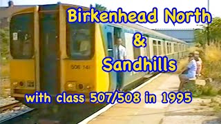 Birkenhead North amp Sandhills with bluegrey plus yellow 3rd rail class 507508 electrics in 1995 [upl. by Qulllon570]