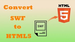 How to Convert SWF to HTML5 Effortlessly [upl. by Awra]