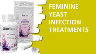 4 Feminine Yeast Infection Treatments You Can Have It [upl. by Cadman]