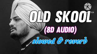 OLD SKOOL slowed amp reverb  8D audio [upl. by Eanyl]