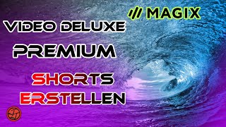 Magix Video Deluxe Premium 🎞️  Tutorial 11  shorts mit magix Video Deluxe erstellen DE [upl. by Gonick]