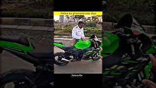 Police wale Ka ghamand 😳 shorts ytshorts viralshort viralreels viralvideos kawasaki motovlog [upl. by Aikaz]