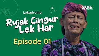 RUJAK CINGUR LEK HAR  EPISODE 1  LOKADRAMA [upl. by Rehsa]