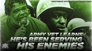 Army Vet Learns Hes Been Serving His Enemies [upl. by Itsrejk]