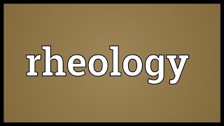 Rheology Meaning [upl. by Mahda]