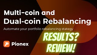 Dual Coin rebalancing bot update amp new Multi coin rebalancing bot on Pionex review [upl. by Onimixam]